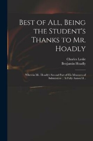 Cover of Best of All, Being the Student's Thanks to Mr. Hoadly