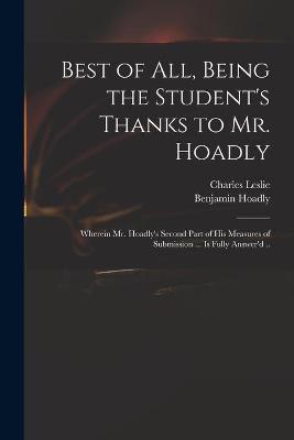 Book cover for Best of All, Being the Student's Thanks to Mr. Hoadly