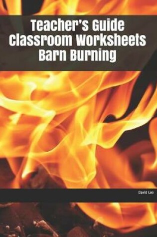 Cover of Teacher's Guide Classroom Worksheets Barn Burning
