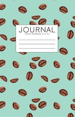 Cover of Coffee Journal Notebook 5.5 x 8.5