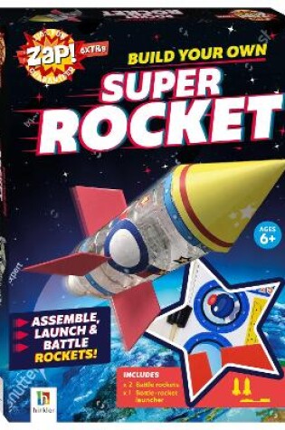 Cover of Zap! Extra: Build Your Own Super Rockets