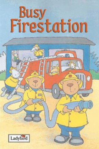 Cover of Busy Fire Station