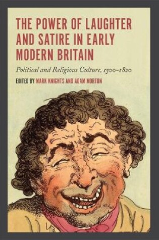 Cover of The Power of Laughter and Satire in Early Modern Britain