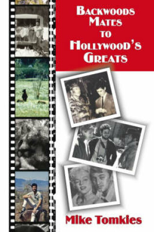 Cover of Backwoods Mates to Hollywood's Greats