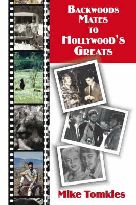 Book cover for Backwoods Mates to Hollywood's Greats