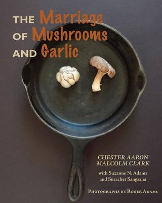 Book cover for The Marriage of Mushrooms and Garlic