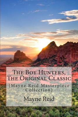 Book cover for The Boy Hunters, the Original Classic