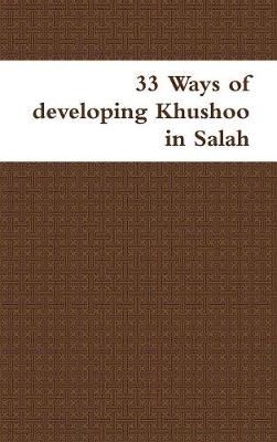 Book cover for 33 Ways of Developing Khushoo in Salah