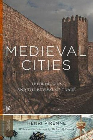 Cover of Medieval Cities: Their Origins and the Revival of Trade