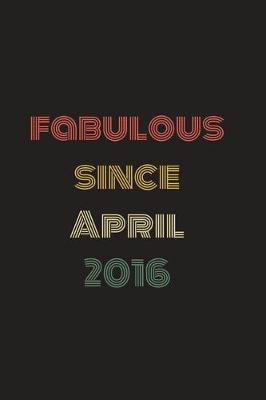 Book cover for Fabulous Since April 2016