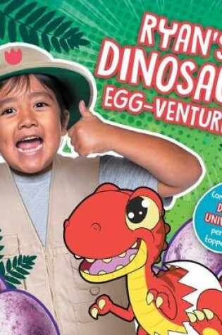 Cover of Ryan's Dinosaur Egg-Venture!