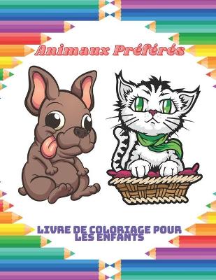 Book cover for Animaux Preferes - Livre de coloriage pour les enfants