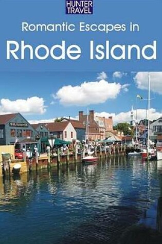 Cover of Romantic Escapes in Rhode Island