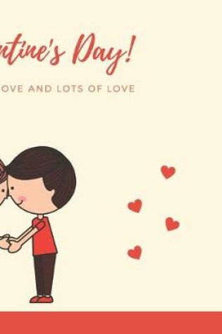 Cover of Happy Valentine's Day Notebook, perfect for everyday use. - Gift for your partner.