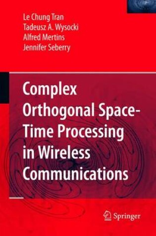 Cover of Complex Orthogonal Space-Time Processing in Wireless Communications