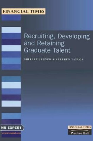 Cover of Recruiting, Developing and Retaining Graduate Talent