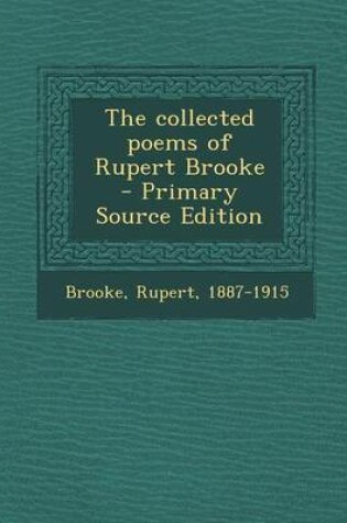 Cover of The Collected Poems of Rupert Brooke - Primary Source Edition