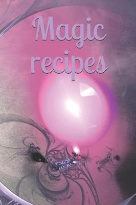 Book cover for Magic recipes