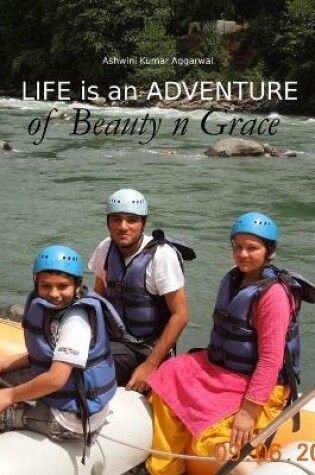 Cover of Life is an Adventure of Beauty n Grace