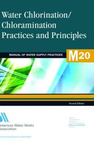 Cover of M20 Water Chlorination/Chloramination Practices and Principles