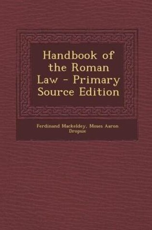 Cover of Handbook of the Roman Law - Primary Source Edition