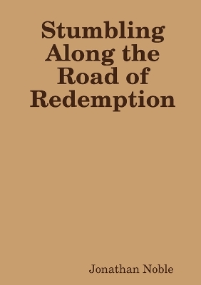 Book cover for Stumbling Along the Road of Redemption