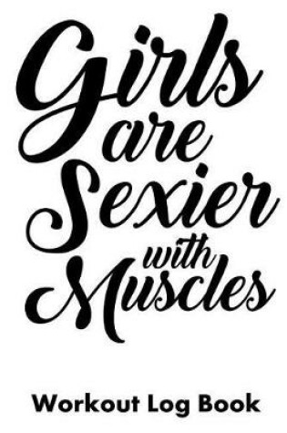 Cover of Girls Are Sexier with Muscles