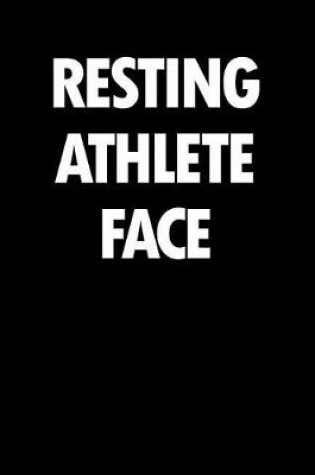 Cover of Resting Athlete Face