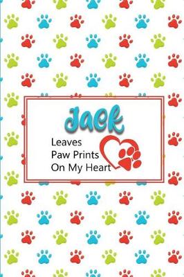 Book cover for Jack Leaves Paw Prints on My Heart