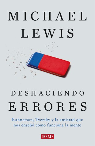 Book cover for Deshaciendo errores / The Undoing Project: A Friendship That Changed Our Minds