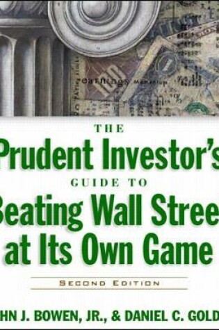 Cover of The Prudent  Investor's Guide to Beating Wall Street at Its Own Game