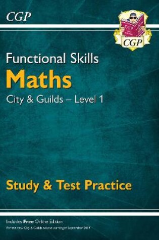 Cover of Functional Skills Maths: City & Guilds Level 1 - Study & Test Practice
