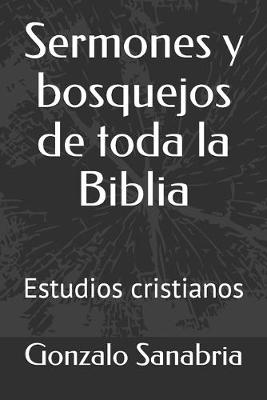 Cover of Sermones y bosquejos de toda la Biblia