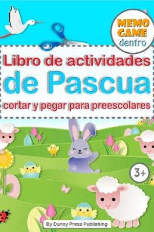 Cover of Libro de actividades de Pascua cortar y pegar para preescolares MEMO GAME dentro!