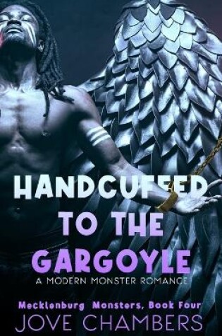 Cover of Handcuffed to the Gargoyle