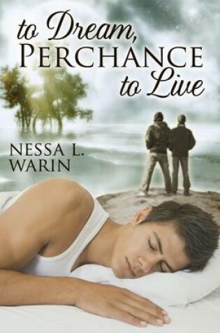 Cover of To Dream, Perchance to Live