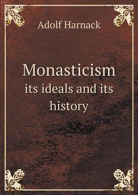 Book cover for Monasticism its ideals and its history