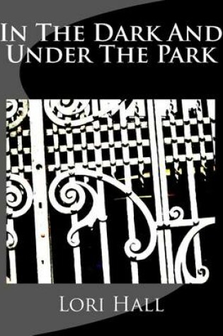 Cover of In The Dark And Under The Park