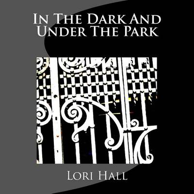 Cover of In The Dark And Under The Park