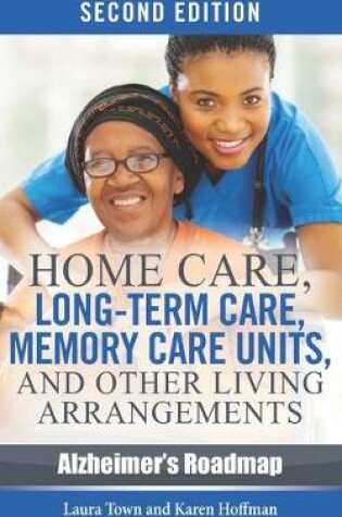 Cover of Home Care, Long-term Care, Memory Care Units, and Other Living Arrangements