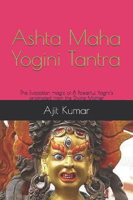 Book cover for Ashta Maha Yogini Tantra