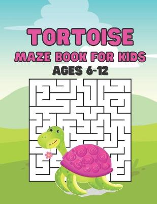 Book cover for Tortoise Maze Book For Kids Ages 6-12