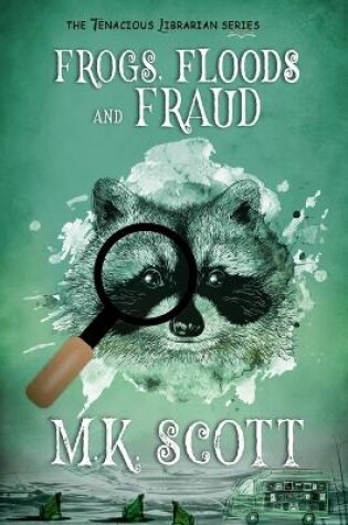 Cover of Frogs, Floods, and Fraud