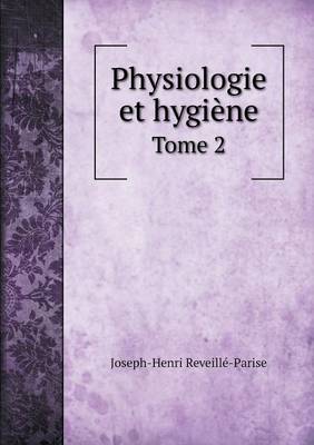 Book cover for Physiologie et hygiène Tome 2