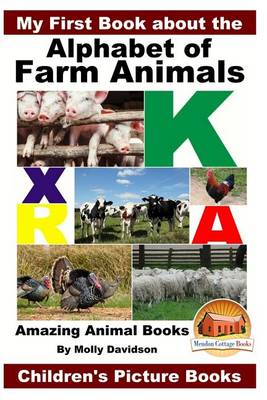 Book cover for My First Book about the Alphabet of Farm Animals - Amazing Animal Books - Children's Picture Books