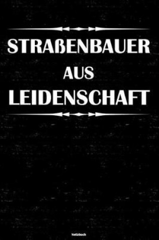 Cover of Strassenbauer aus Leidenschaft Notizbuch