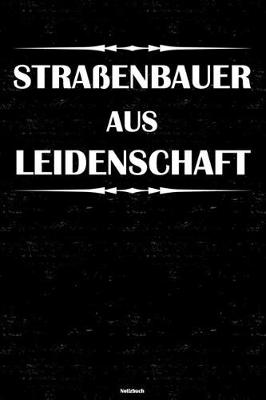 Book cover for Strassenbauer aus Leidenschaft Notizbuch
