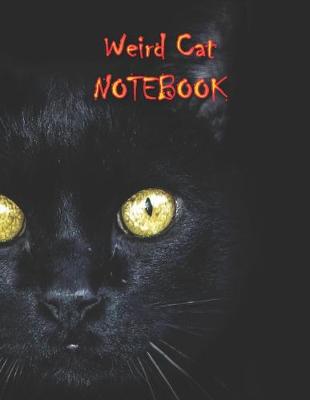 Book cover for Weird Cat NOTEBOOK