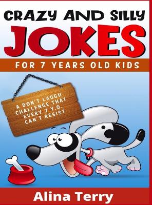 Book cover for Crazy and Silly Jokes for 7 Years Old Kids