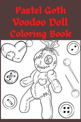 Book cover for Pastel Goth Voodoo Doll Coloring Book